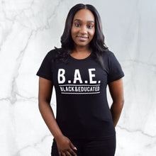 Load image into Gallery viewer, B.A.E. Black &amp; Educated T-Shirt
