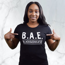 Load image into Gallery viewer, B.A.E. Black &amp; Educated T-Shirt
